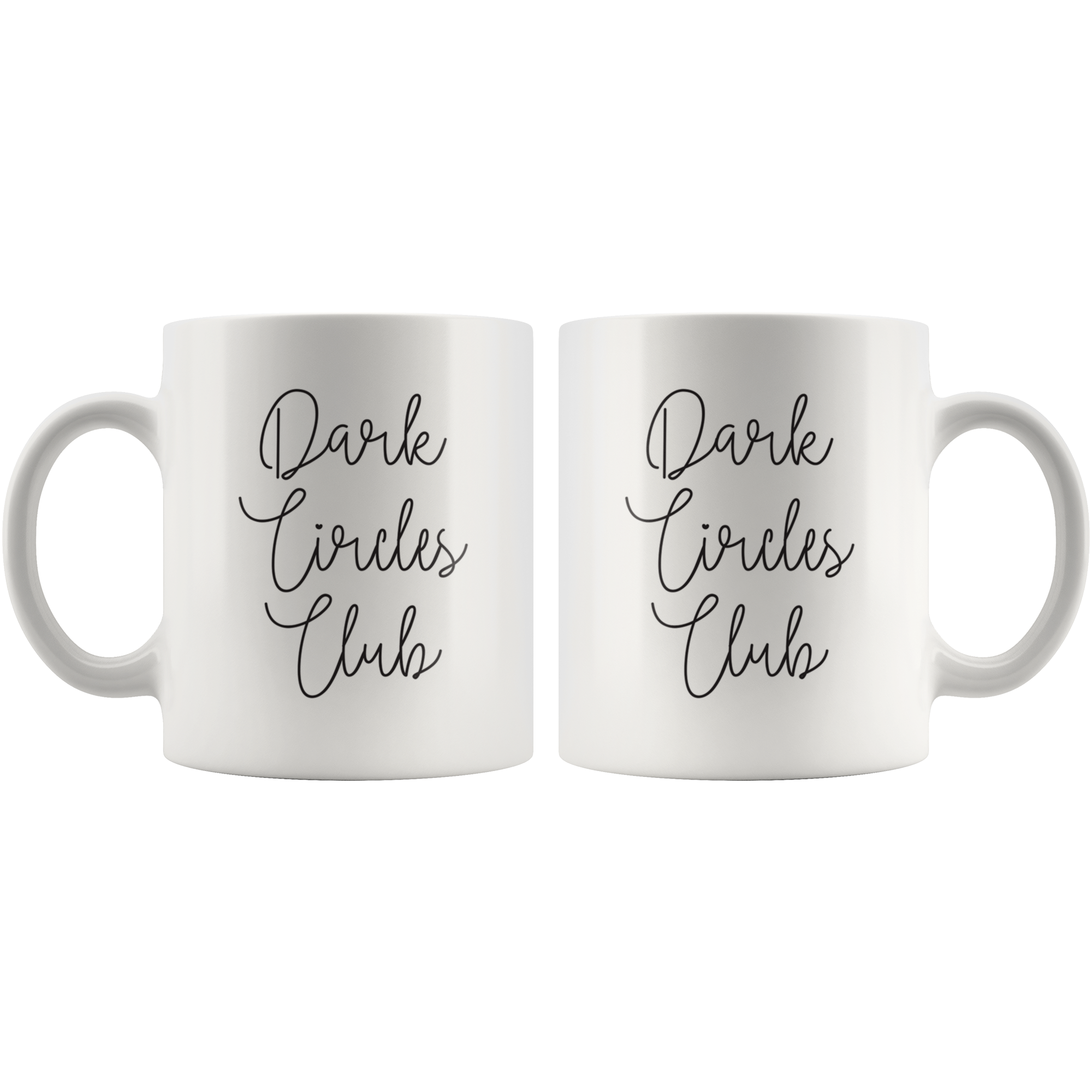 Dark Circles Club Coffee Mug Dark Circles Club Coffee Mug