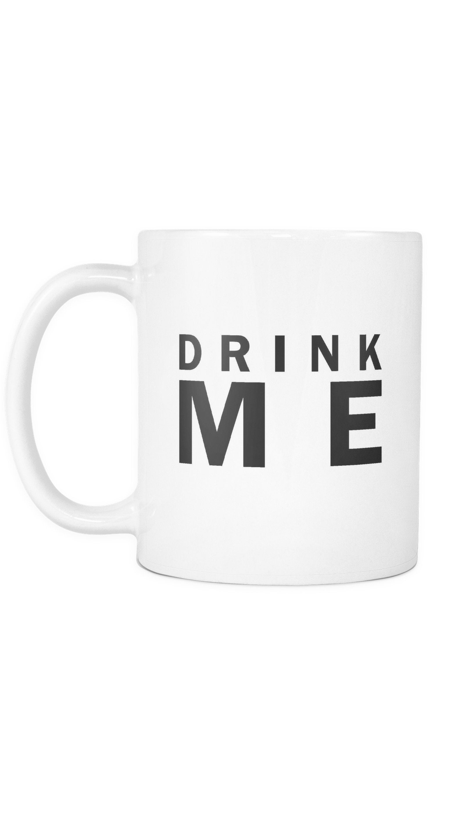 Drink Me Mug Drink Me White Mug | Sarcastic Me