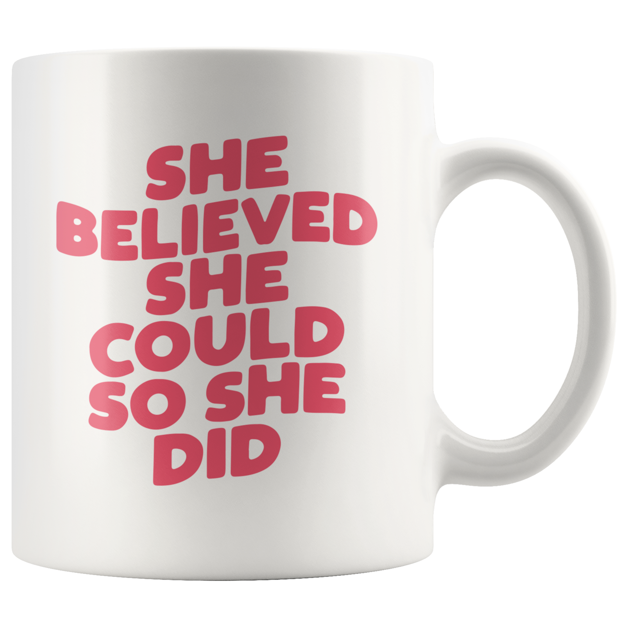 She Believed! Coffee Mug She Believed! Coffee Mug