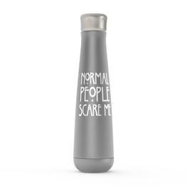 Normal People Scare Me Peristyle Water Bottles