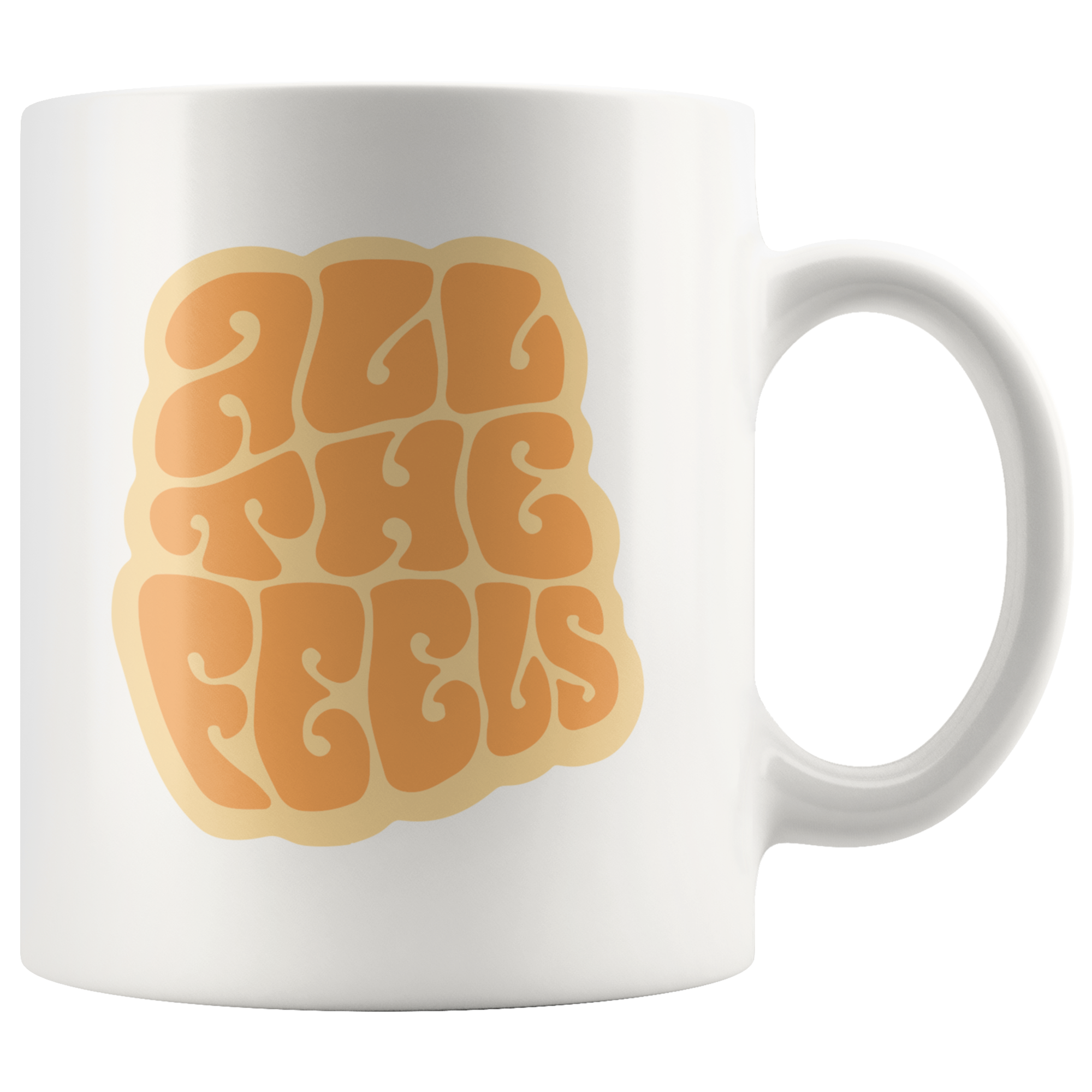 All The Feels Coffee Mug All The Feels Coffee Mug