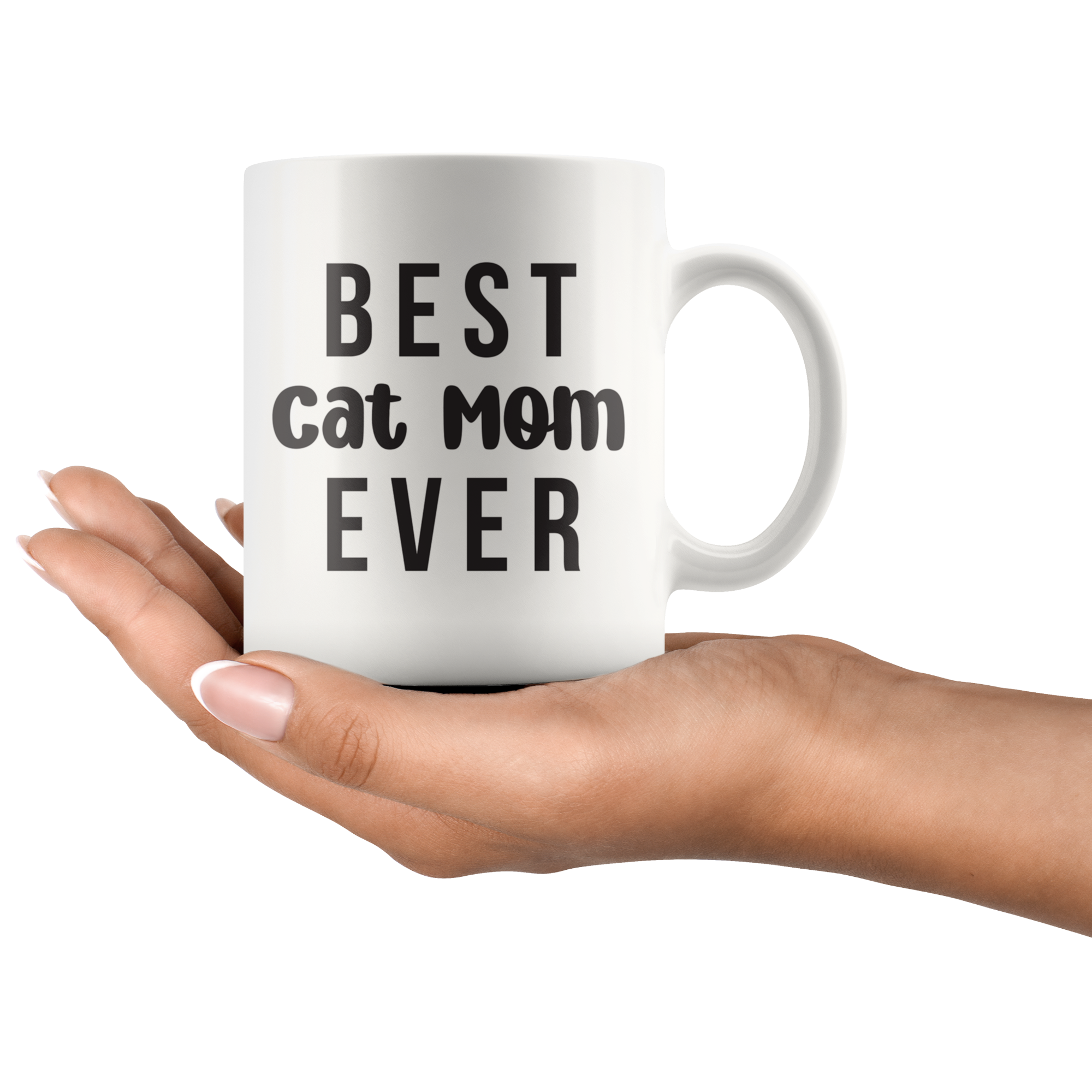 Best Cat Mom Ever Coffee Mug Best Cat Mom Ever Coffee Mug
