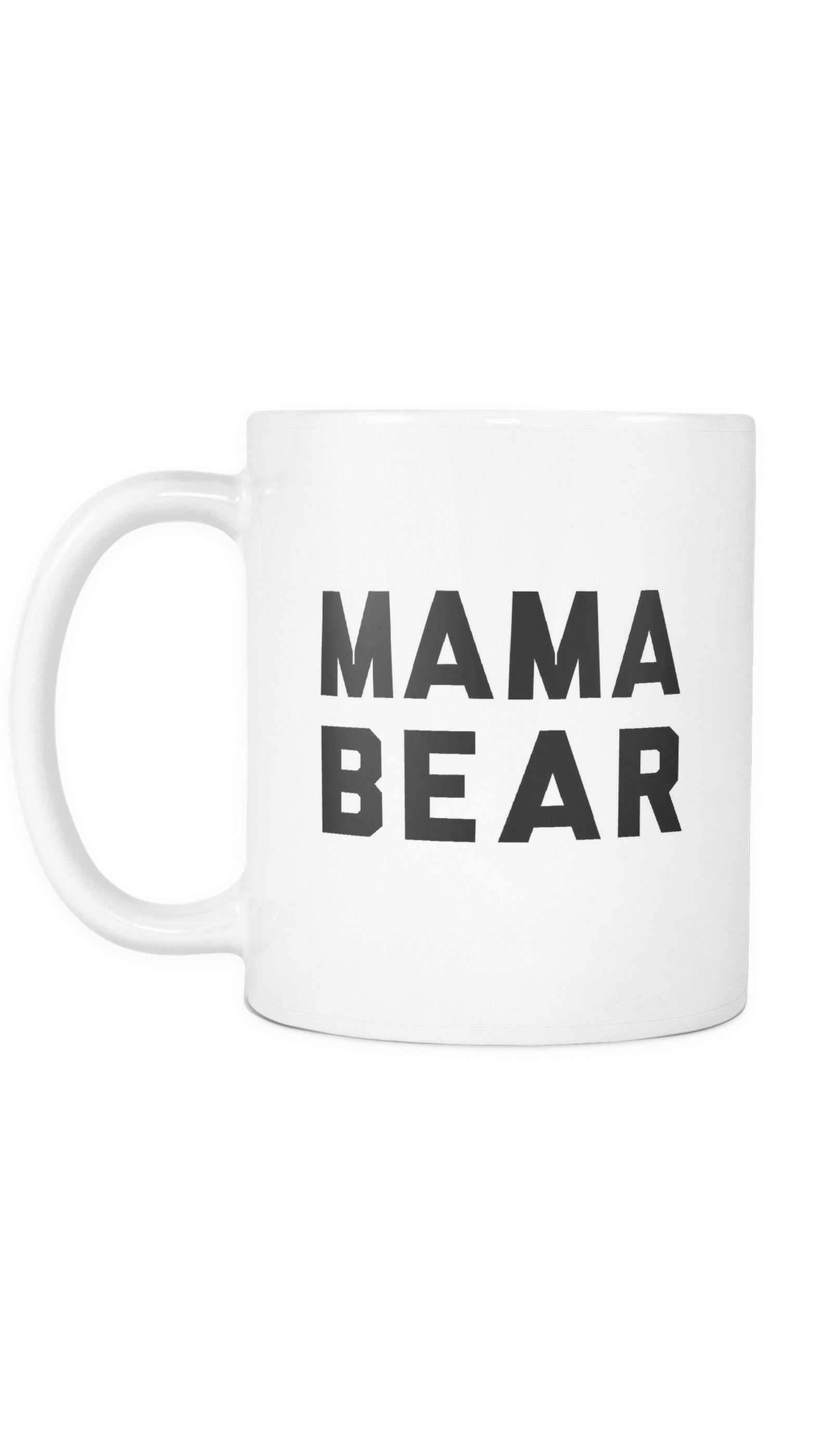 Mama Bear Mug Mama Bear White Mug | Sarcastic Me