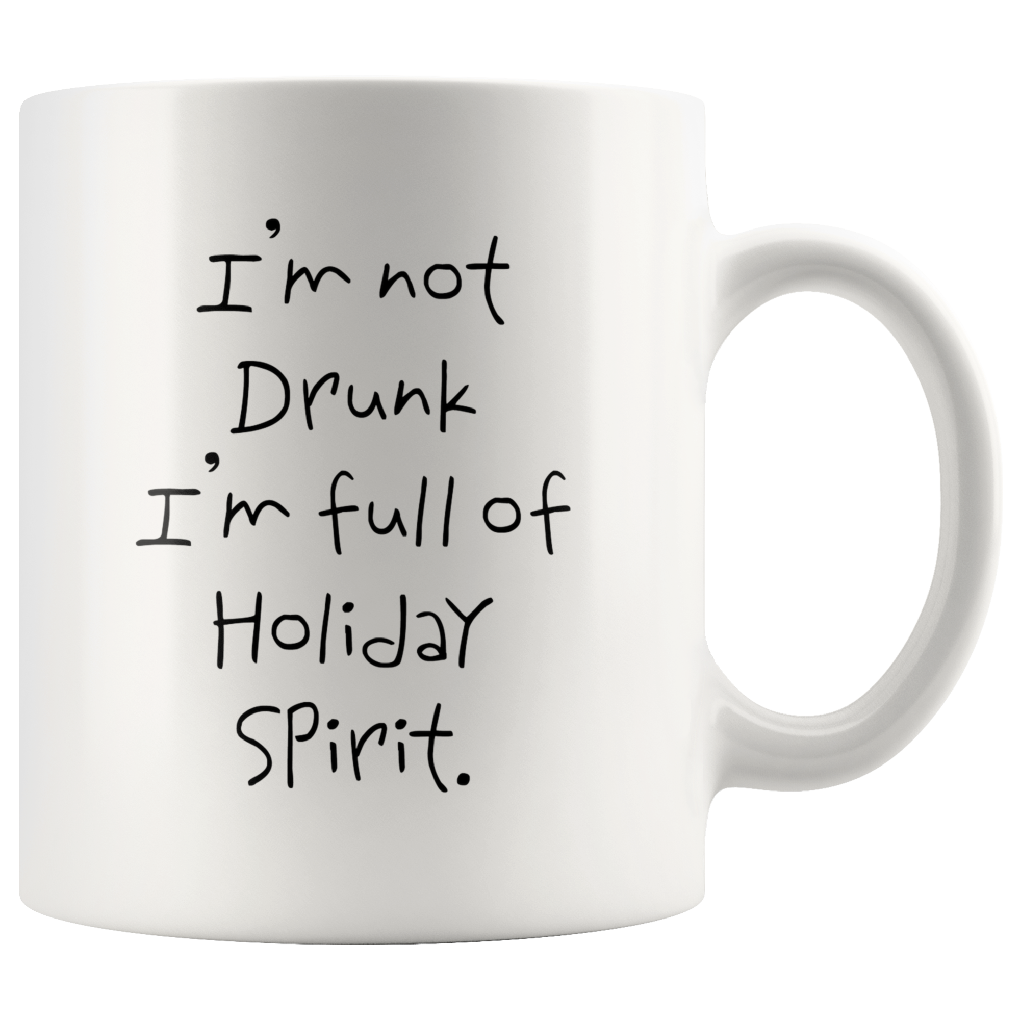 Full Of Holiday Spirit Coffee Mug Full Of Holiday Spirit Coffee Mug