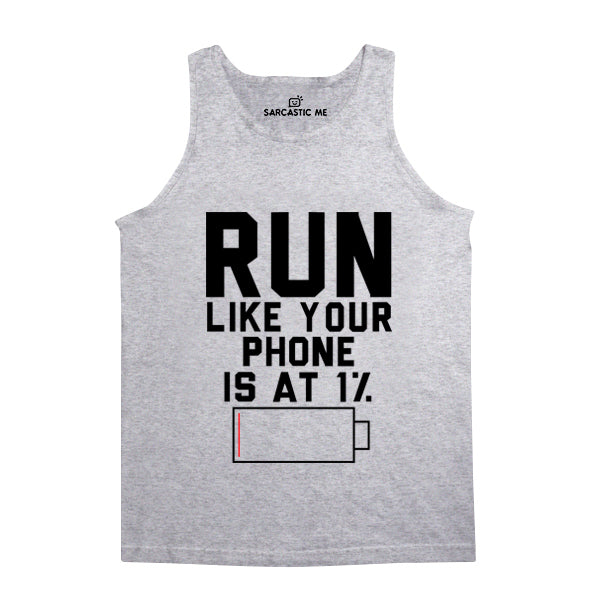 Run Like Your Phone Is At 1 % Unisex Tank Top Run Like Your Phone Is At 1 % Gray Unisex Tank Top | Sarcastic Me