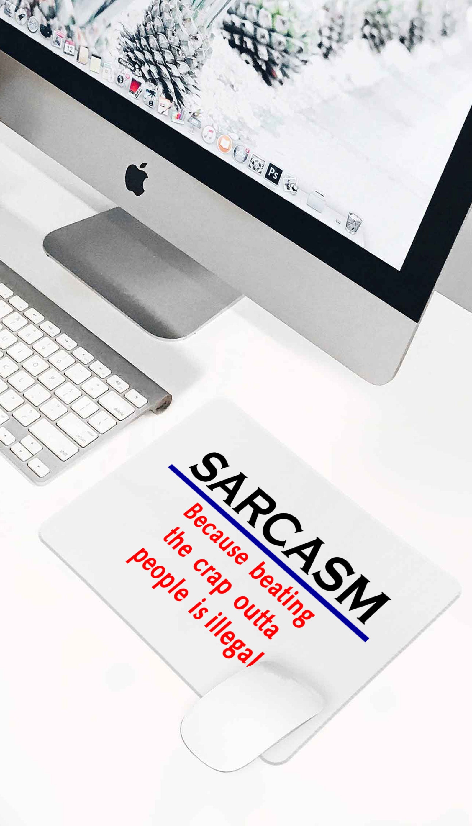 Sarcasm Because Beating Mouse Pad Sarcasm Because Beating Funny Office Mouse Pad