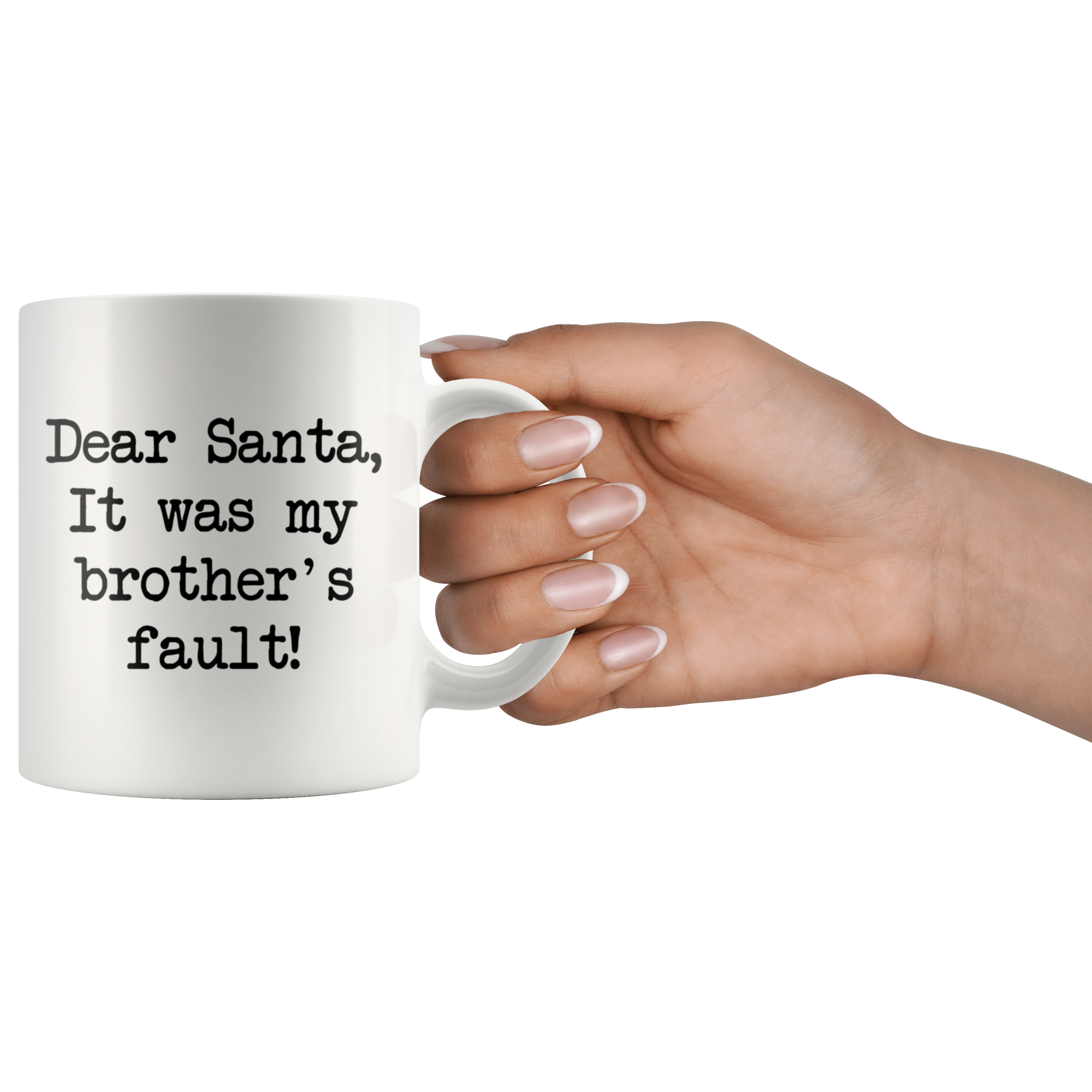 It Was My Brothers Fault Coffee Mug It Was My Brothers Fault Coffee Mug