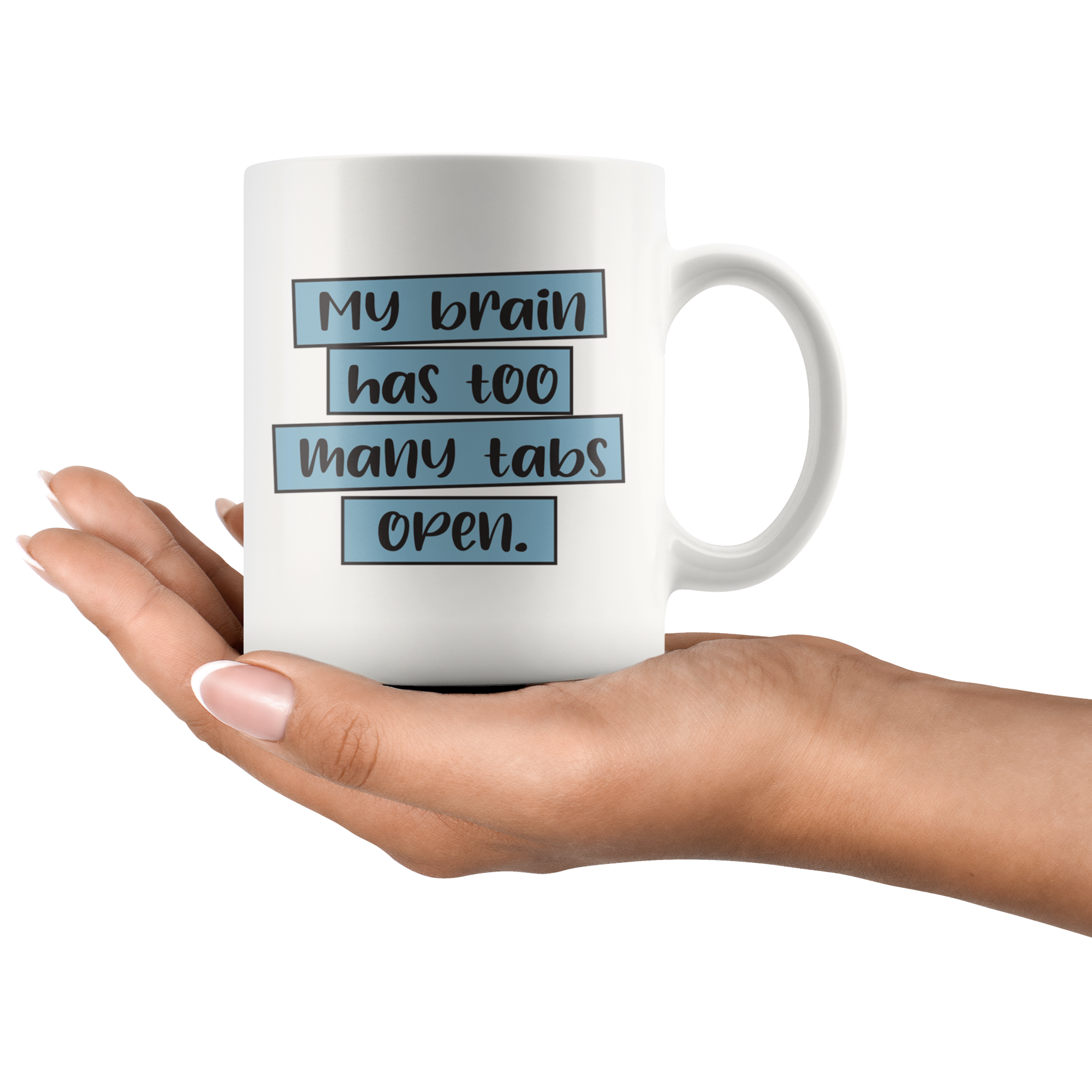 Too Many Tabs Coffee Mug Too Many Tabs Coffee Mug