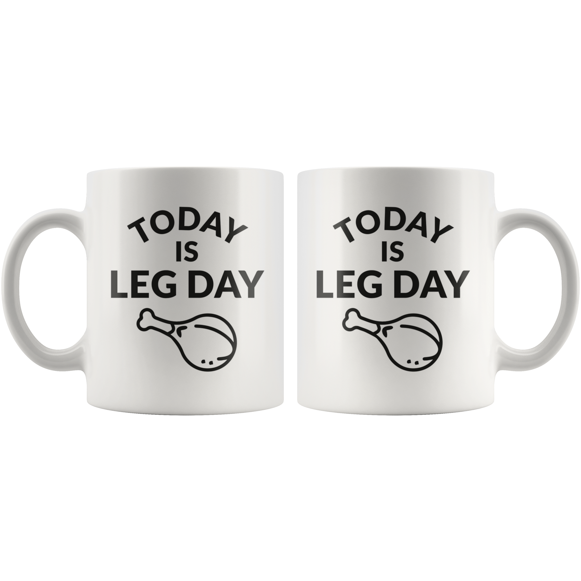 Today Is Leg Day Mug Today Is Leg Day Mug