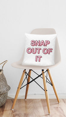 Snap Out Of It Funny Home Throw Pillow