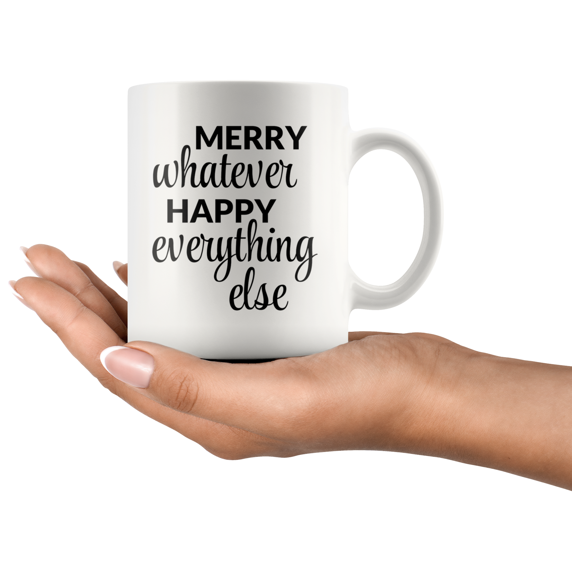 Merry Whatever Coffee Mug Merry Whatever Coffee Mug