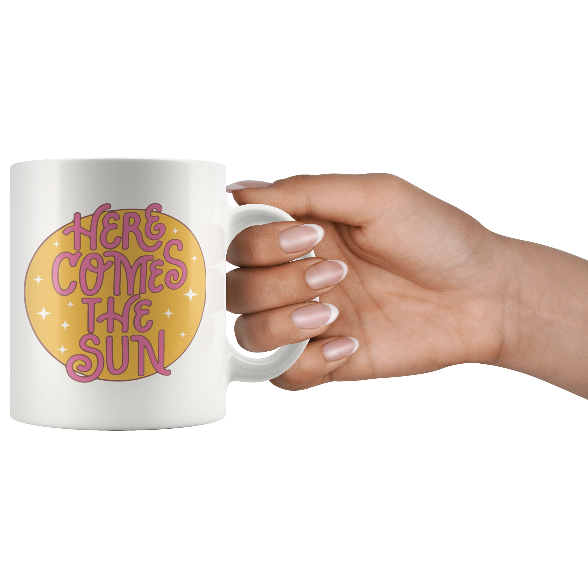 Here Comes The Sun Coffee Mug Here Comes The Sun Coffee Mug