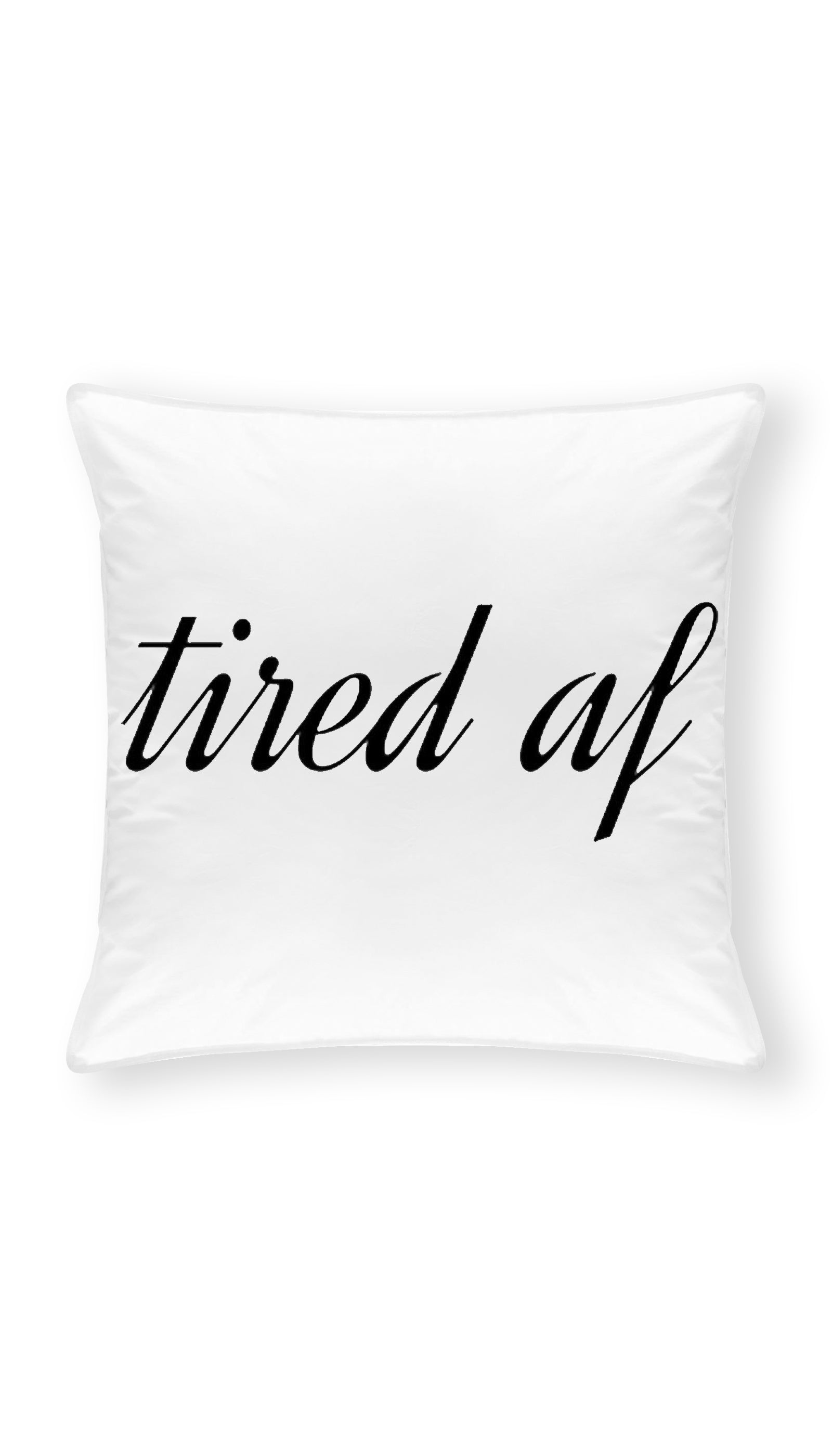 Tired Af Funny Home Throw Pillow Tired Af Throw Pillow | Sarcastic ME