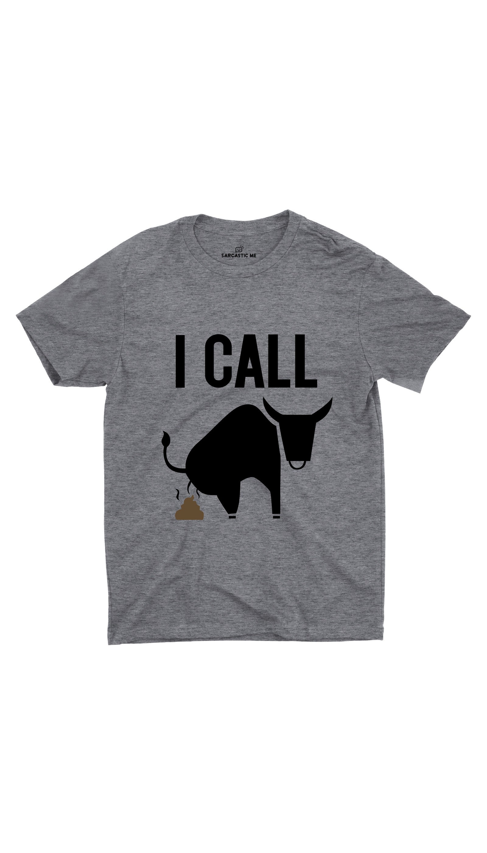 I Call Bullshit Unisex T-shirt I Call Bullshit Gray Unisex T-shirt | Sarcastic ME