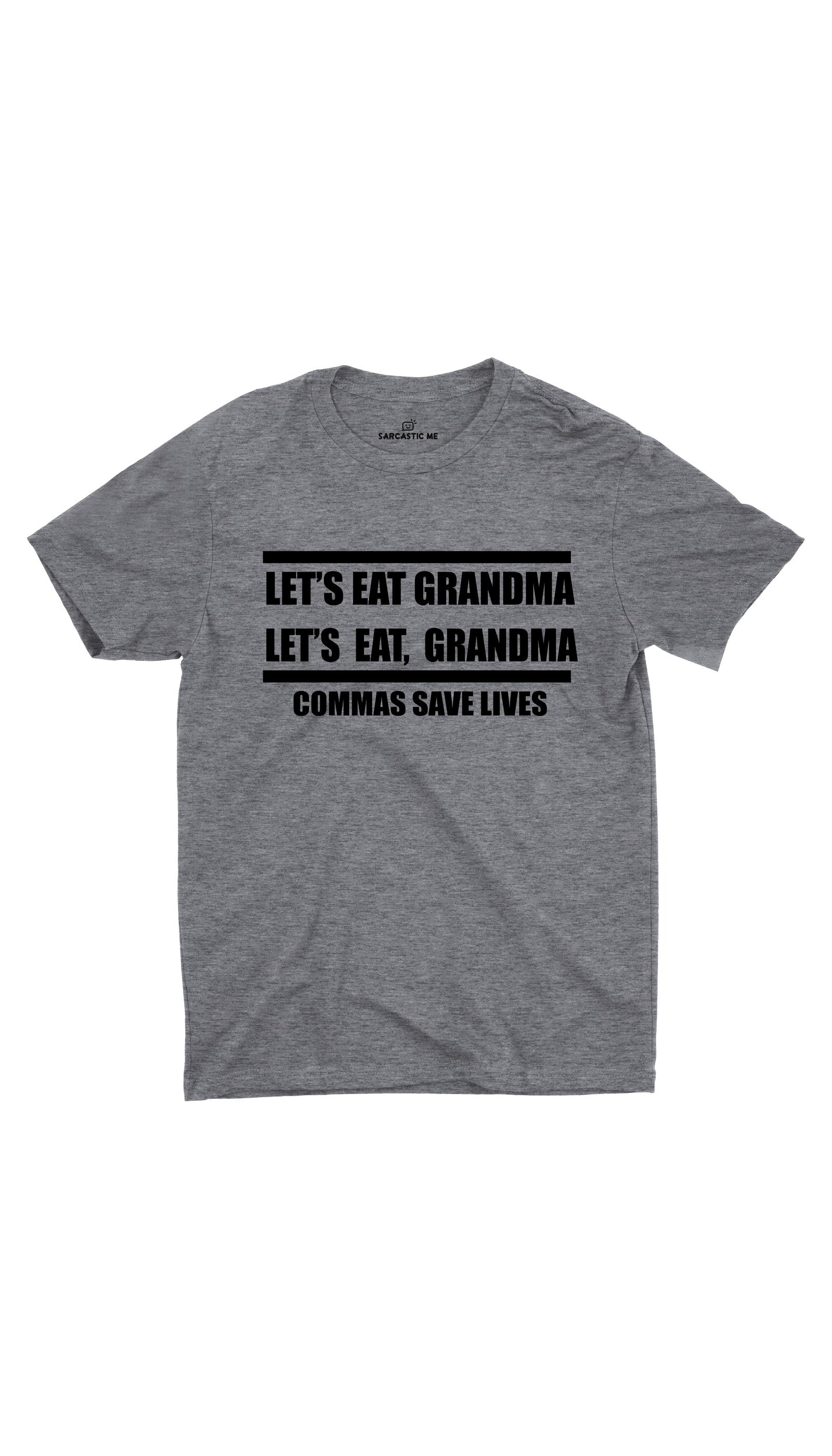 Let's Eat Grandma Unisex T-shirt Let's Eat Grandma Gray Unisex T-shirt | Sarcastic ME