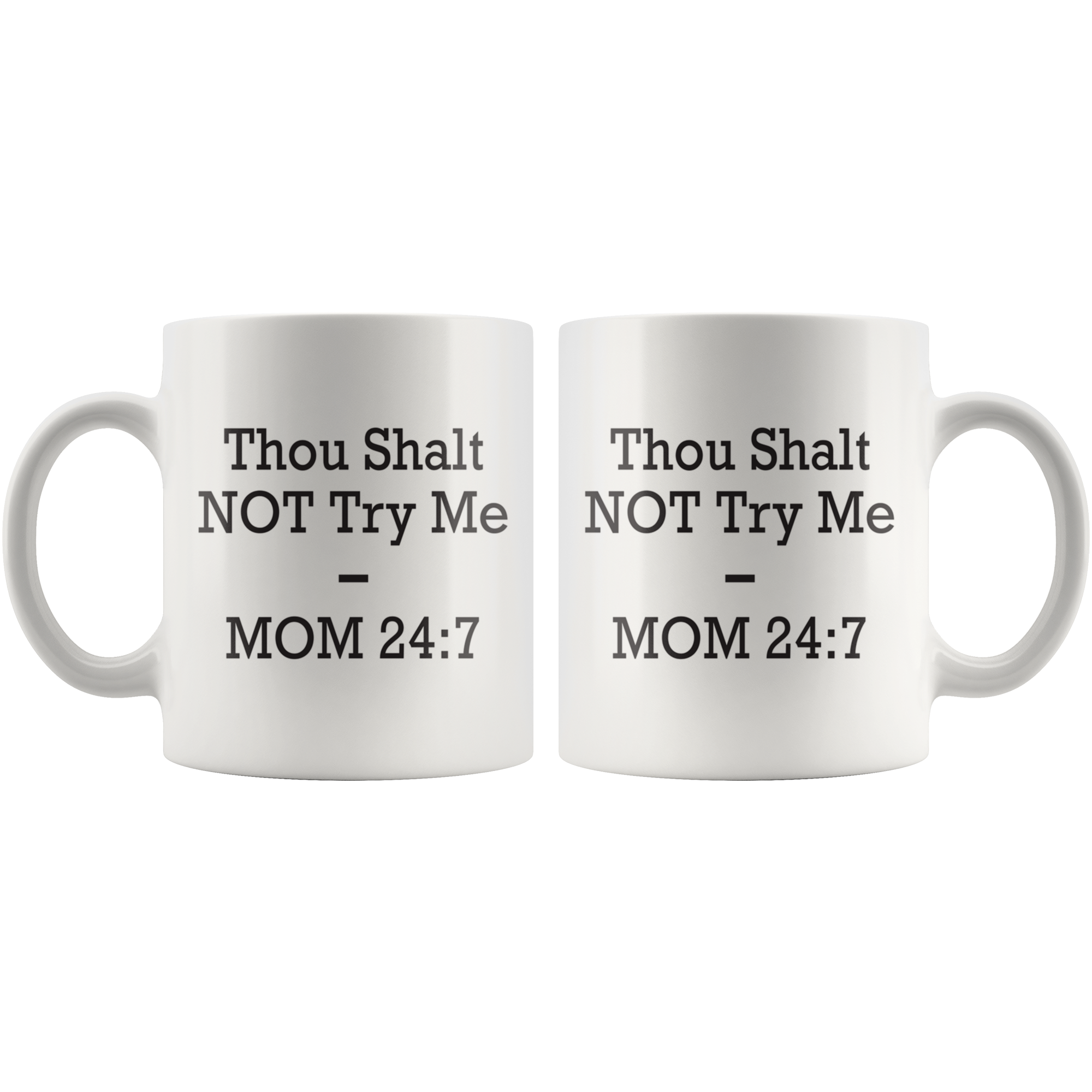 Thou Shalt NOT Try Me Coffee Mug Thou Shalt NOT Try Me Coffee Mug