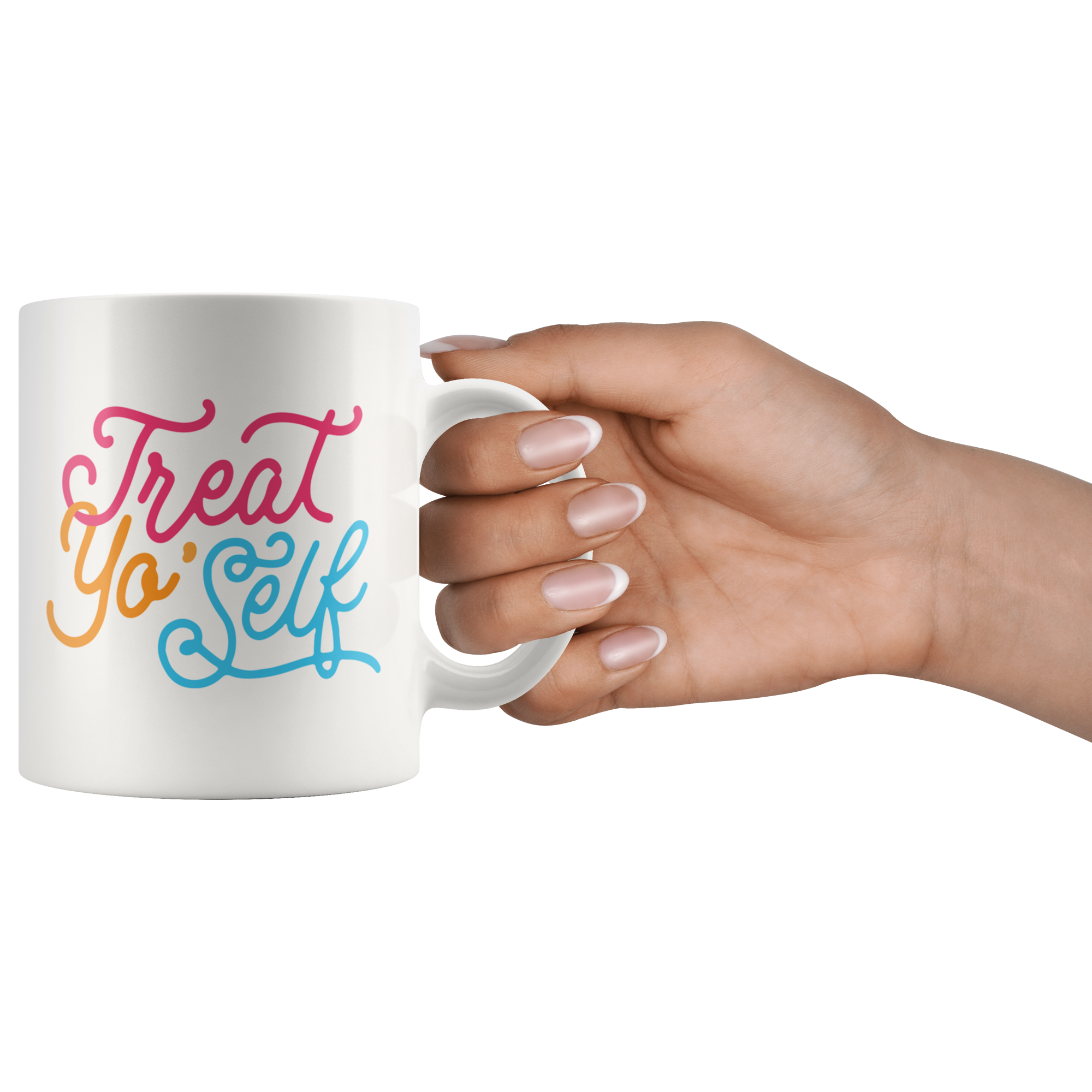 Treat Yo Self Coffee Mug Treat Yo Self Coffee Mug