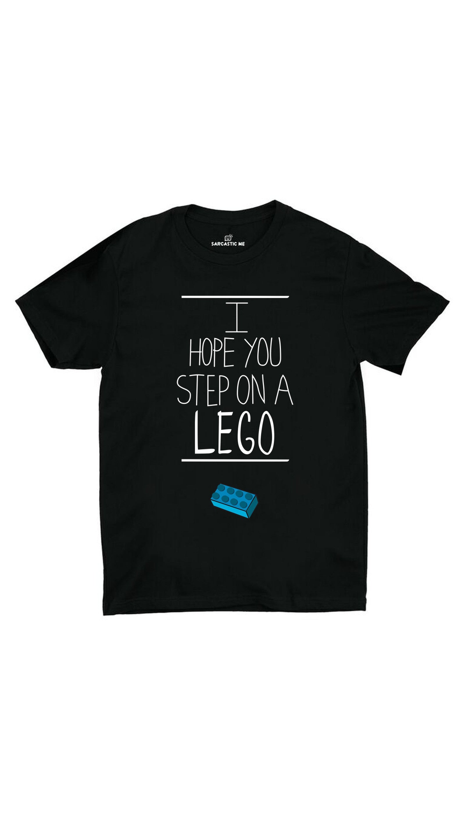 I Hope You Step On A Lego Unisex T-shirt I Hope You Step On A Lego Black Unisex T-shirt | Sarcastic ME