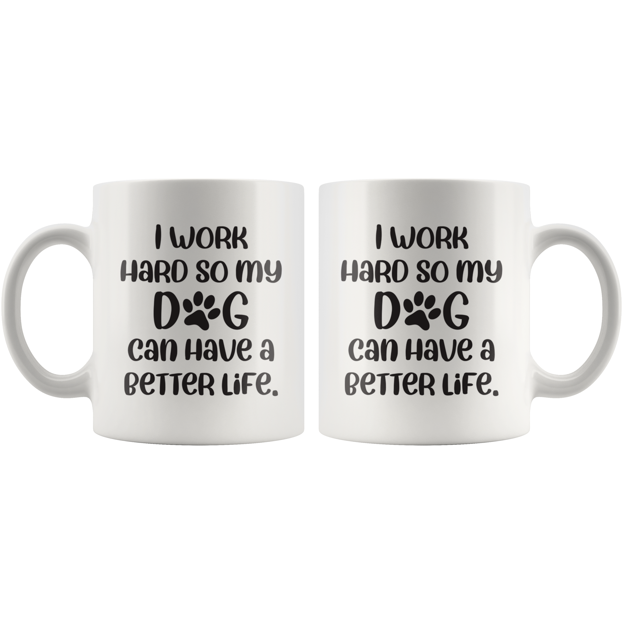 I Work For My Dog Coffee Mug I Work For My Dog Coffee Mug
