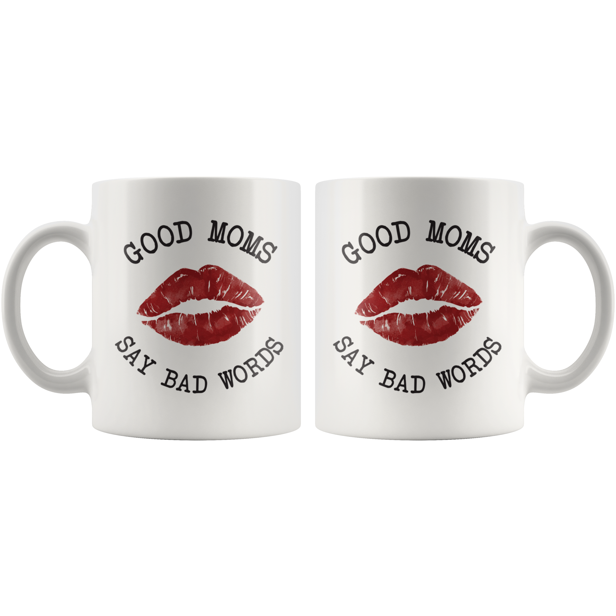Good Moms Say Bad Words Coffee Mug Good Moms Say Bad Words Coffee Mug
