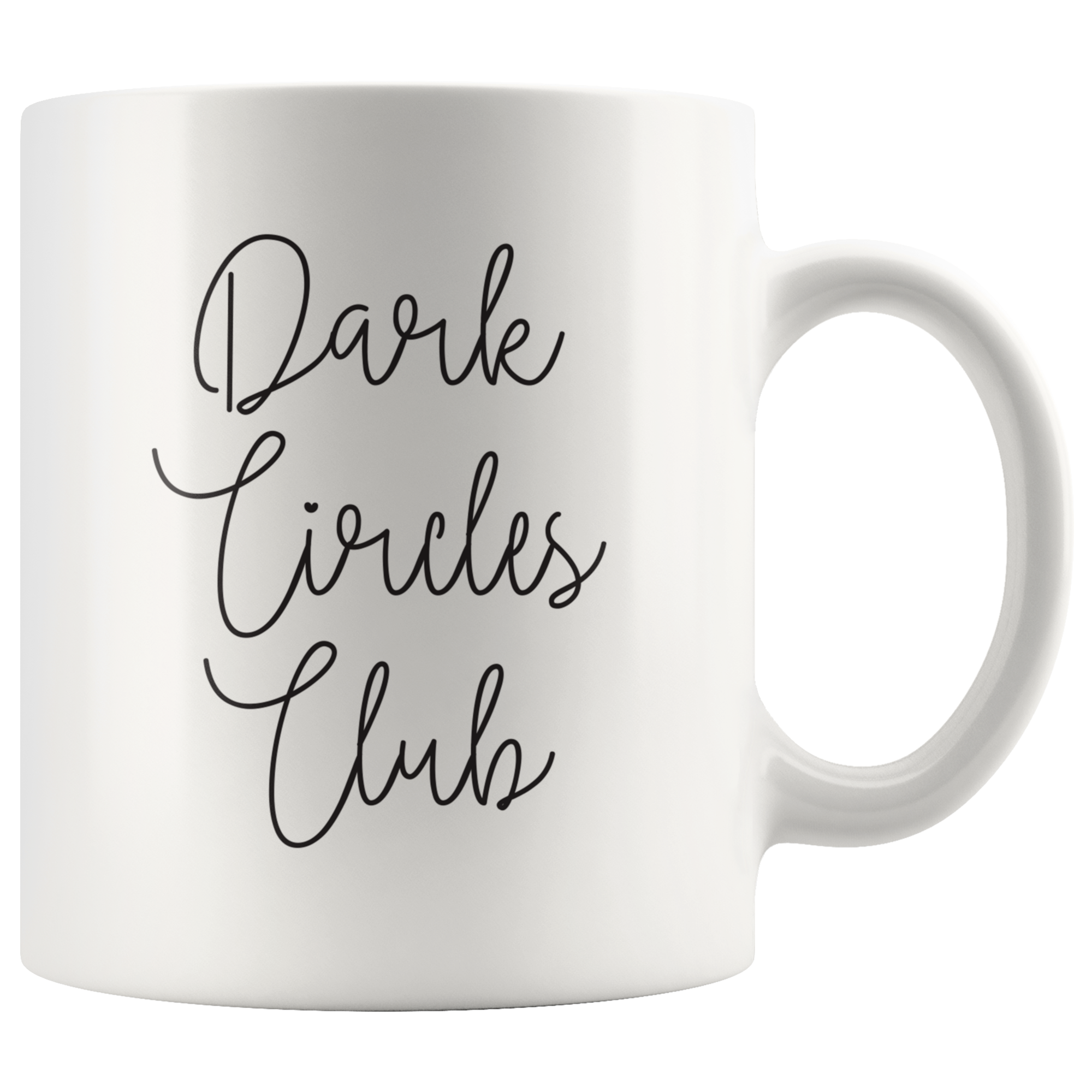 Dark Circles Club Coffee Mug Dark Circles Club Coffee Mug