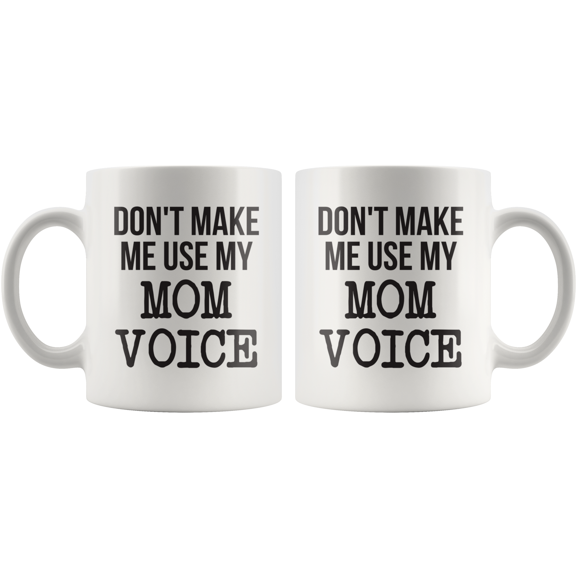 Mom Voice Coffee Mug Mom Voice Coffee Mug