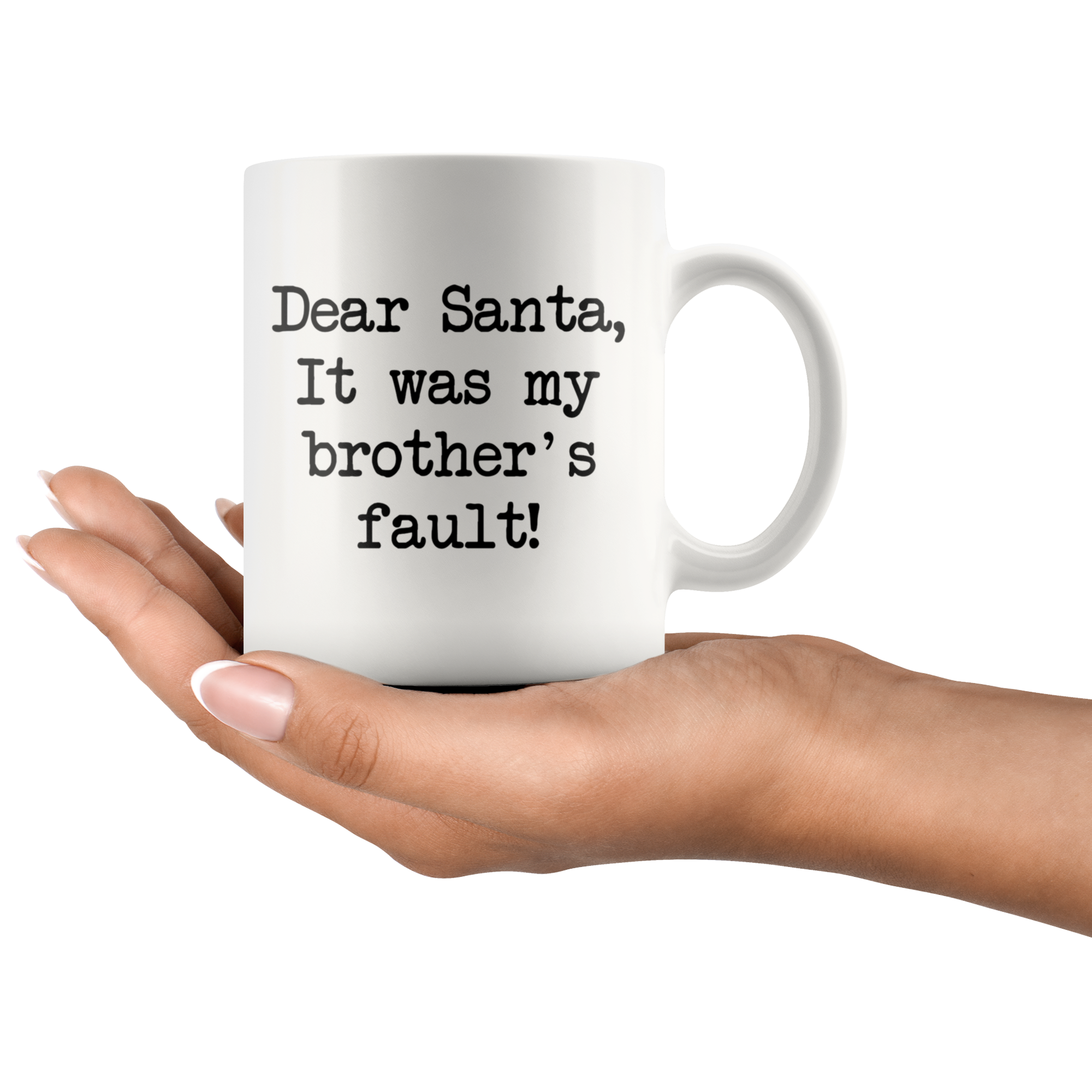 It Was My Brothers Fault Coffee Mug It Was My Brothers Fault Coffee Mug