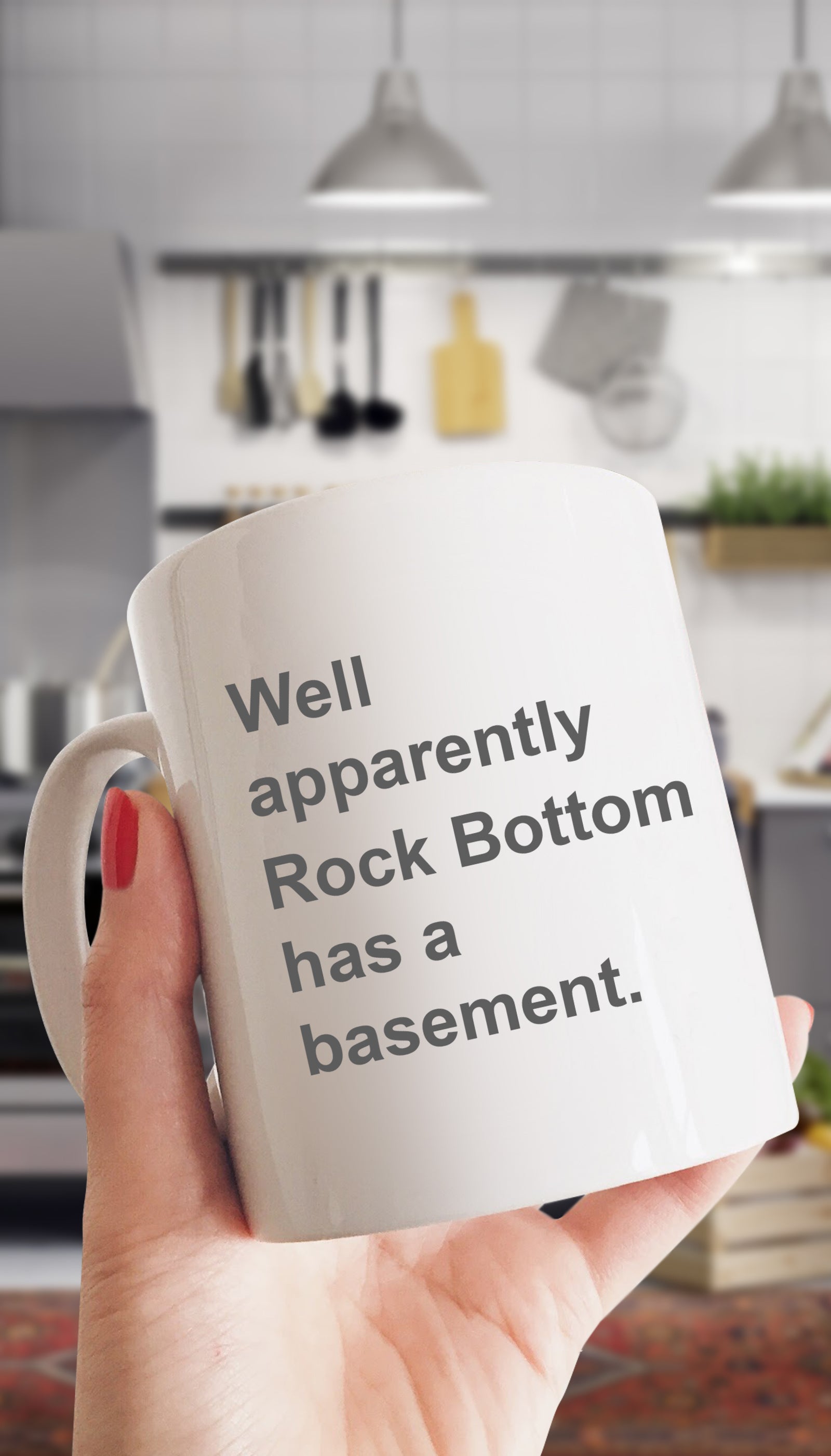 Well Apparently Rock Bottom Mug Well Apparently Rock Bottom Mug