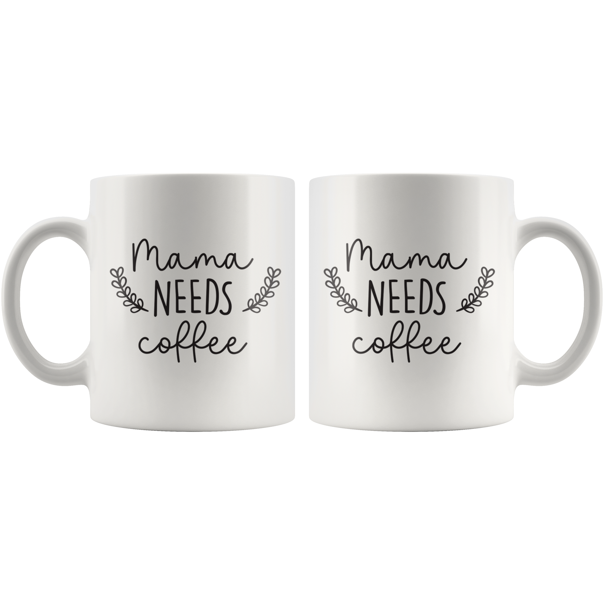 Mama Needs Coffee Mug Mama Needs Coffee Mug
