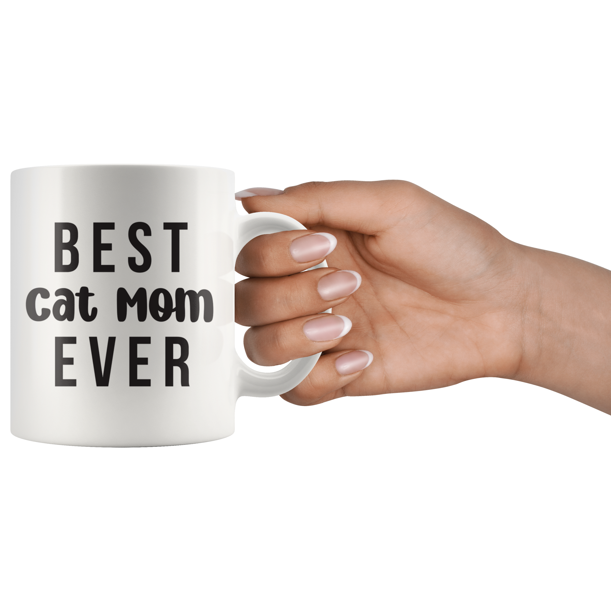 Best Cat Mom Ever Coffee Mug Best Cat Mom Ever Coffee Mug