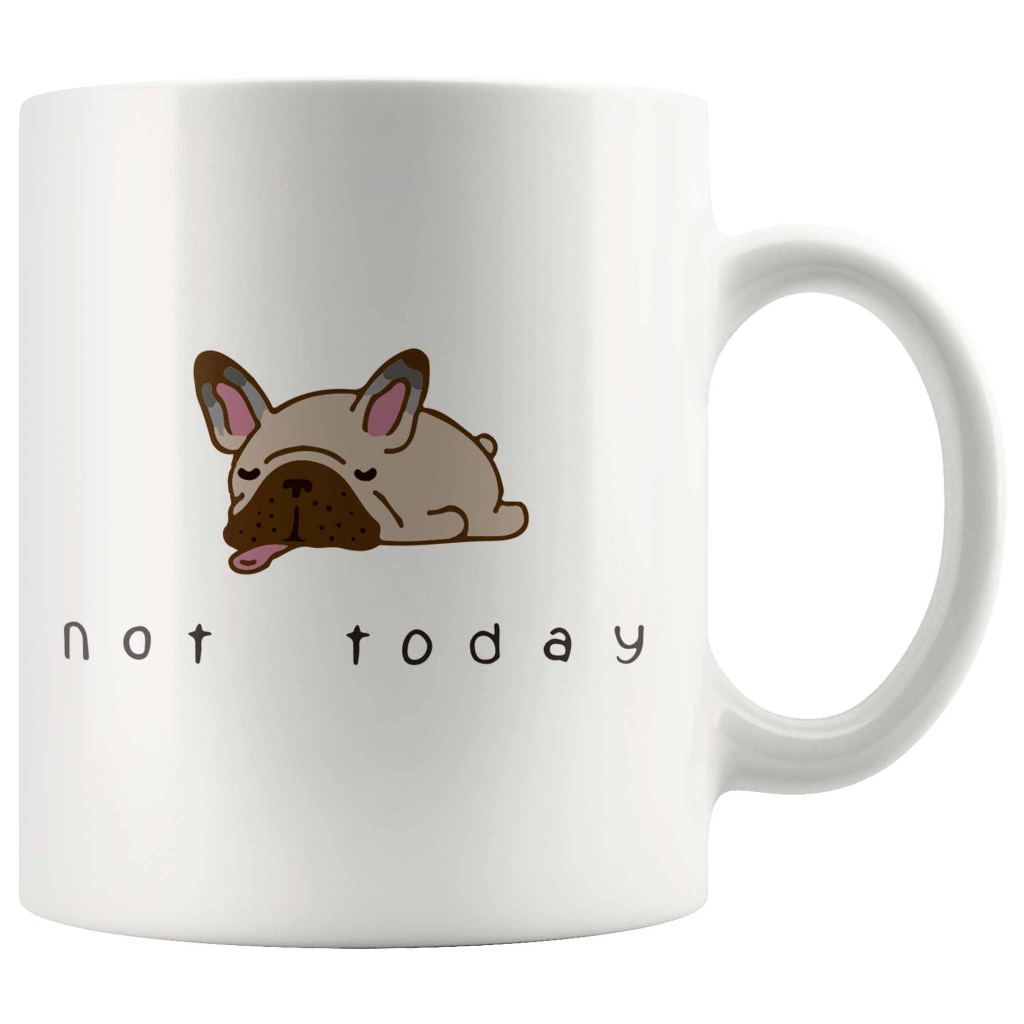 Not Today Coffee Mug Not Today Coffee Mug