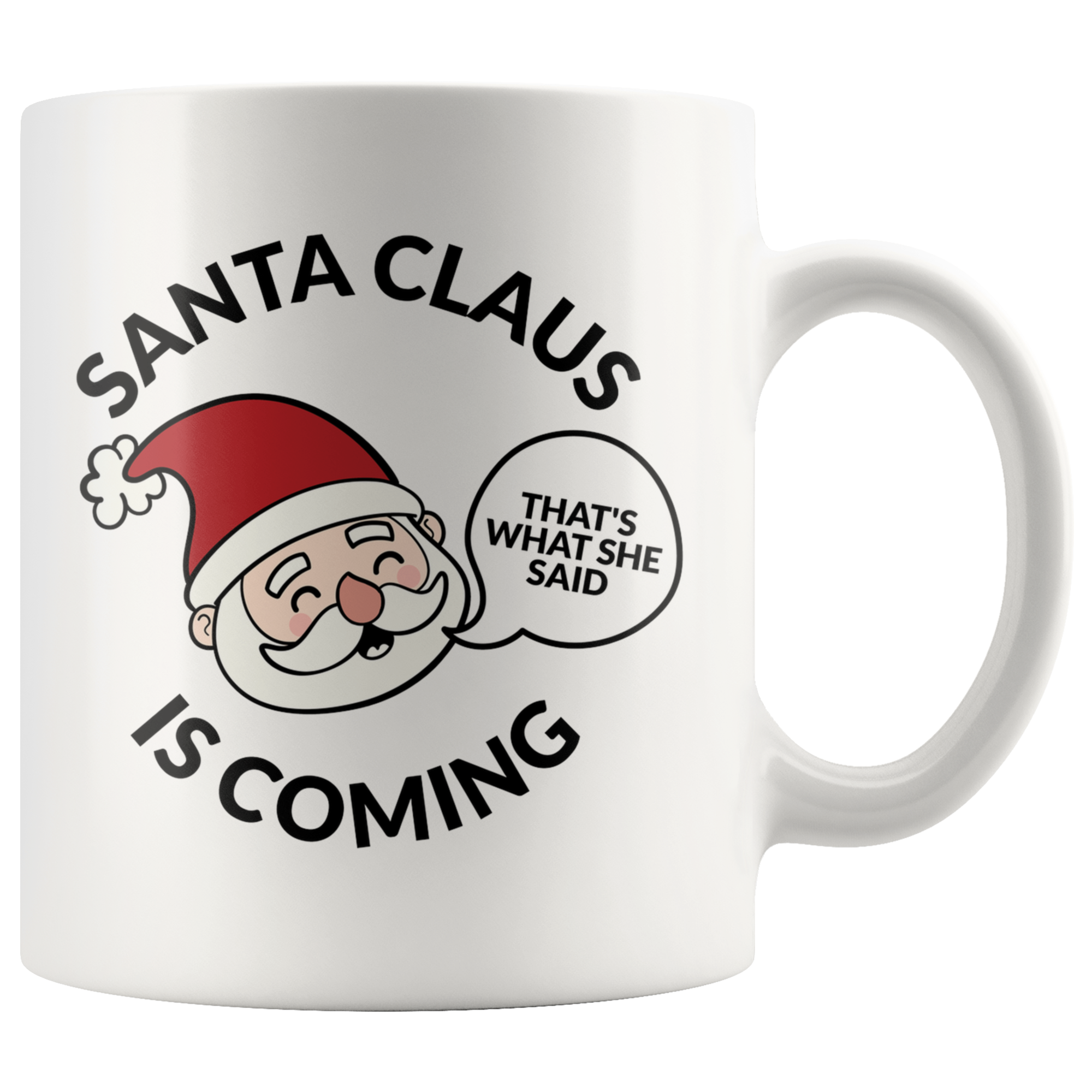 Santa Clause Is Coming Coffee Mug Santa Clause Is Coming Coffee Mug