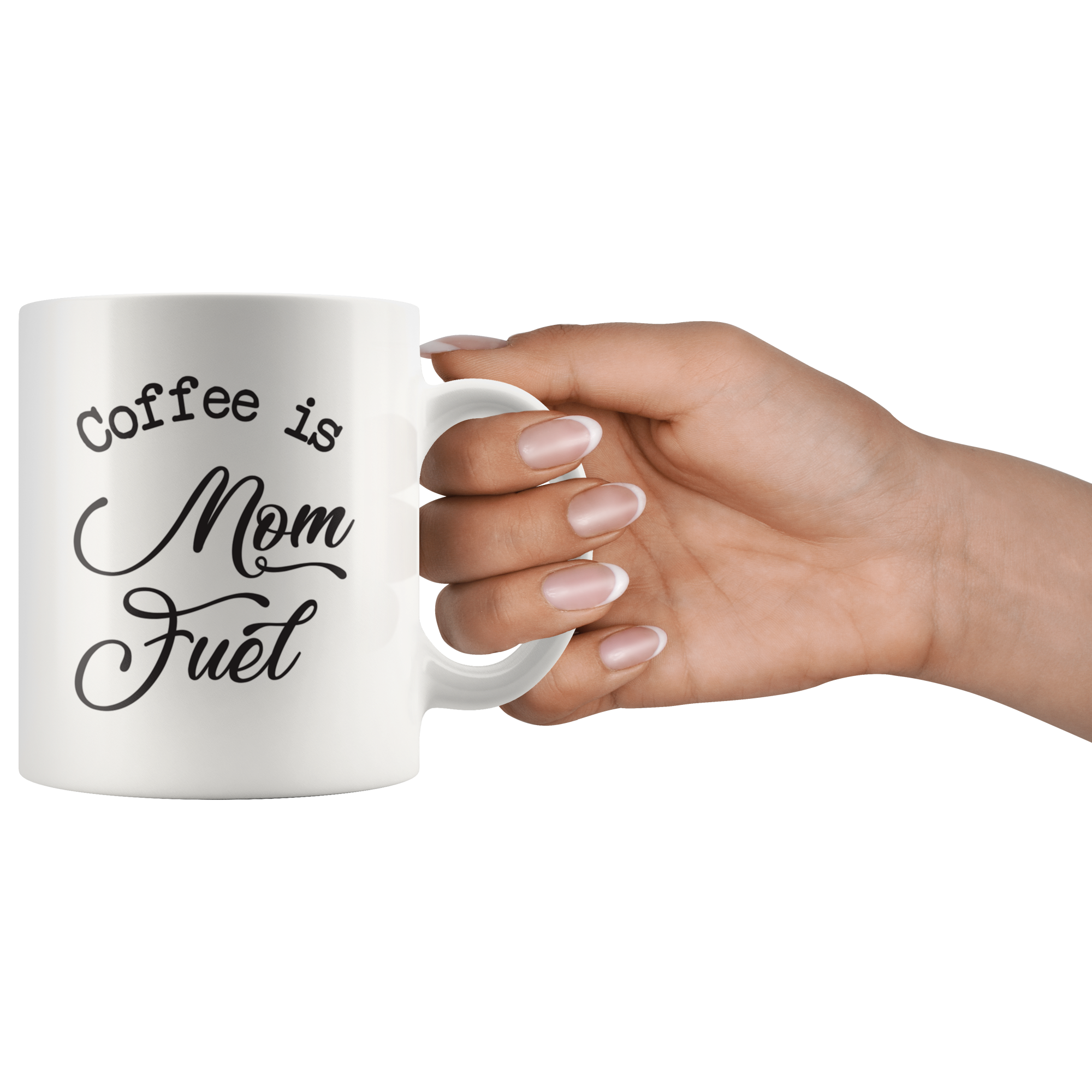 Coffee Is Mom Fuel Coffee Mug Coffee Is Mom Fuel Coffee Mug