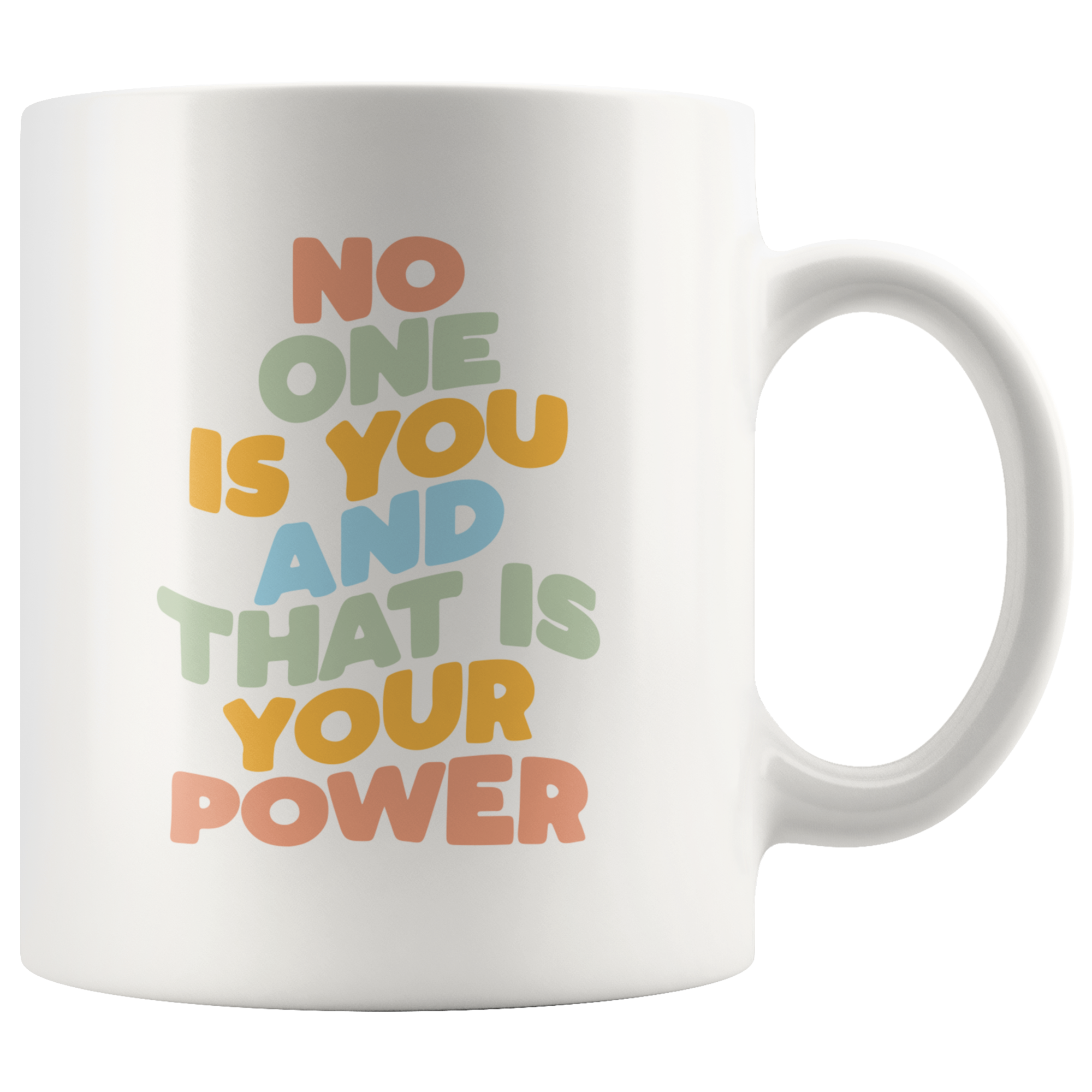 No One Is You! Coffee Mug No One Is You! Coffee Mug