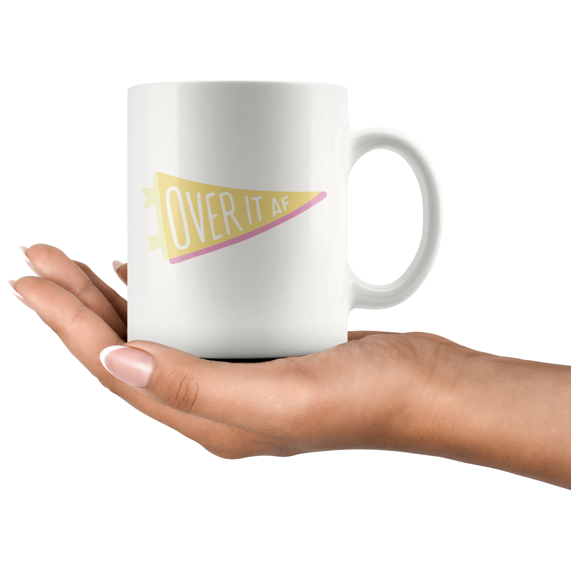 Over It AF! Coffee Mug Over It AF! Coffee Mug