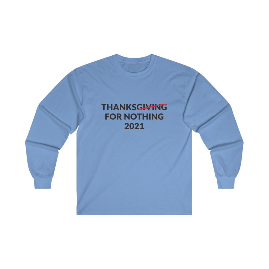 Thanks For Nothing Long Sleeve Tee