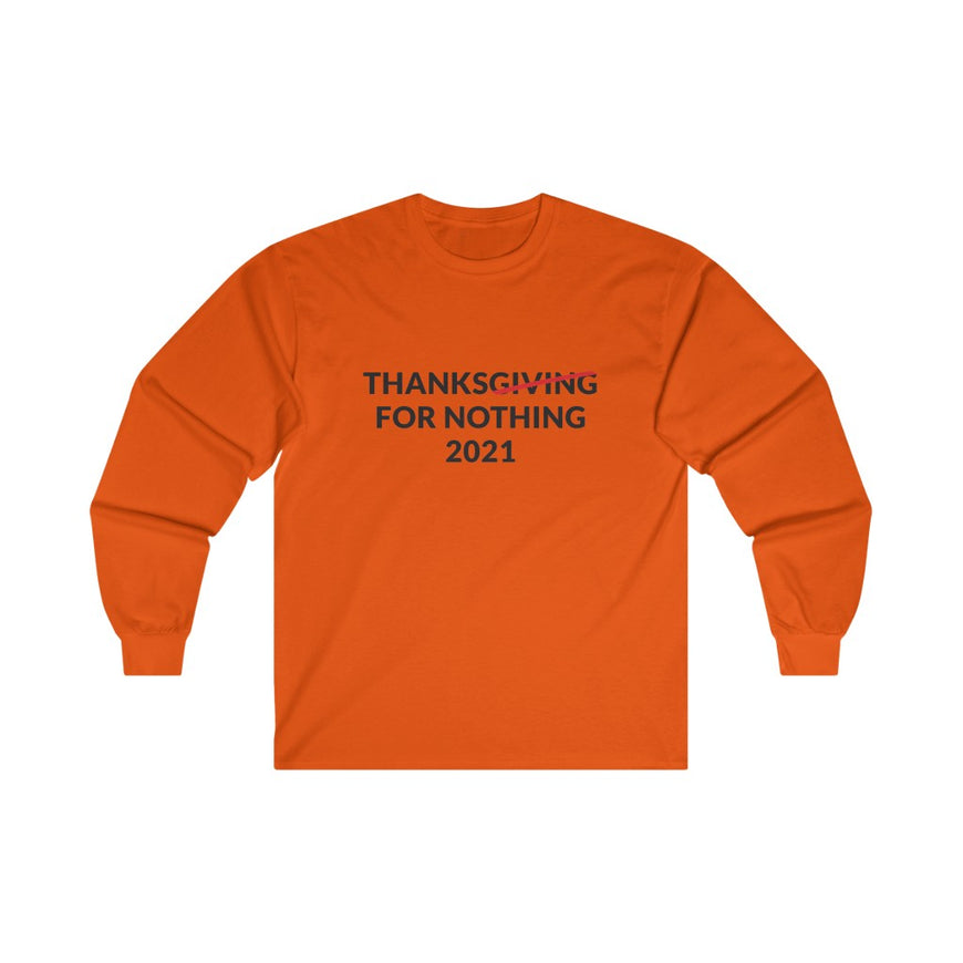Thanks For Nothing Long Sleeve Tee