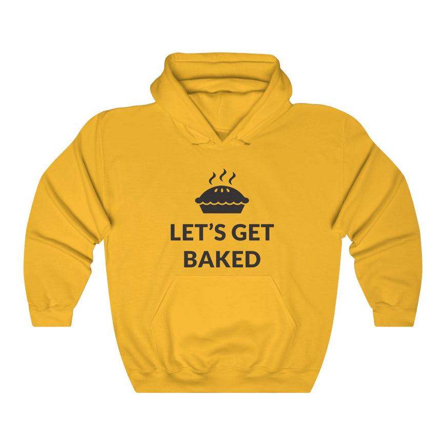 Let's Get Baked Hooded Sweatshirt