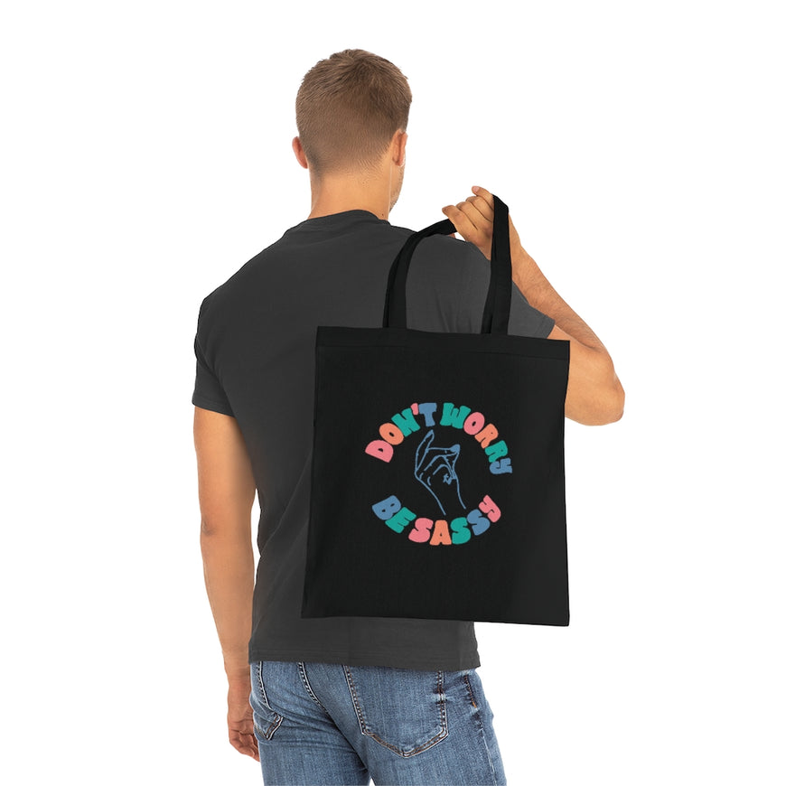 Don't Worry Be Sassy Tote Bag