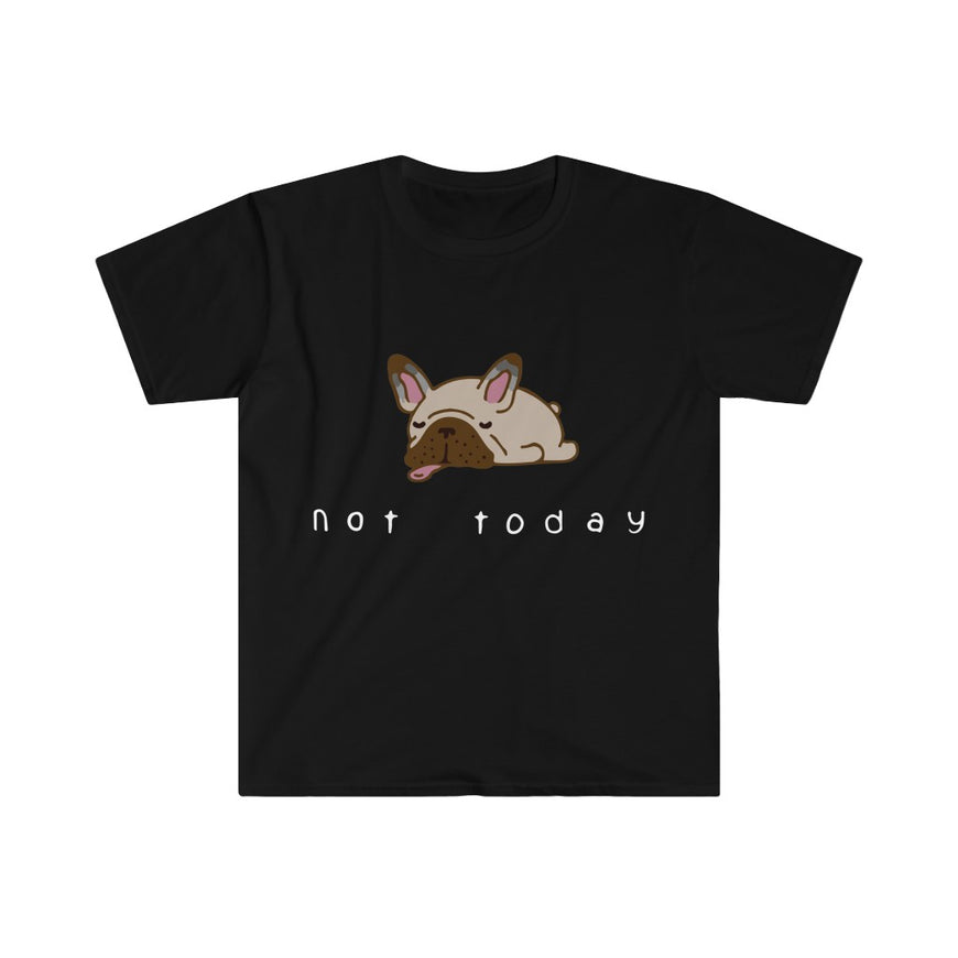 Not Today T-Shirt