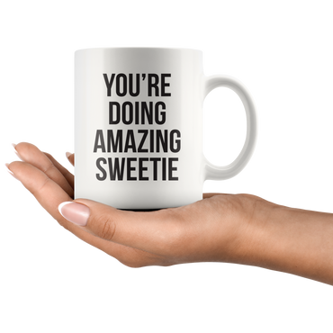 You're Doing Amazing Coffee Mug