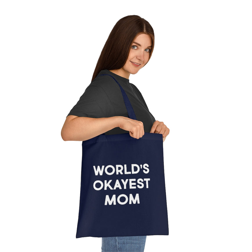 World's Okayest Mom Tote Bag