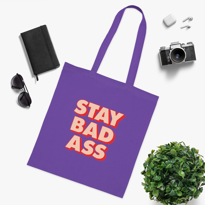 Stay Bad Ass Tote Bag