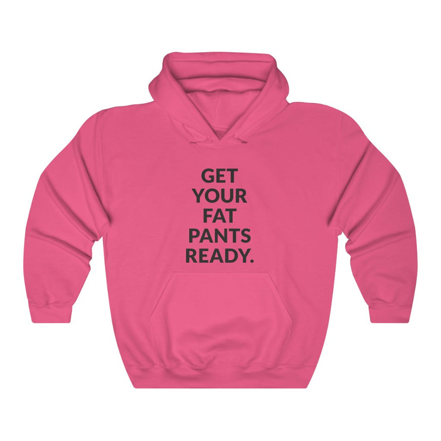 Fat Pants Hooded Sweatshirt