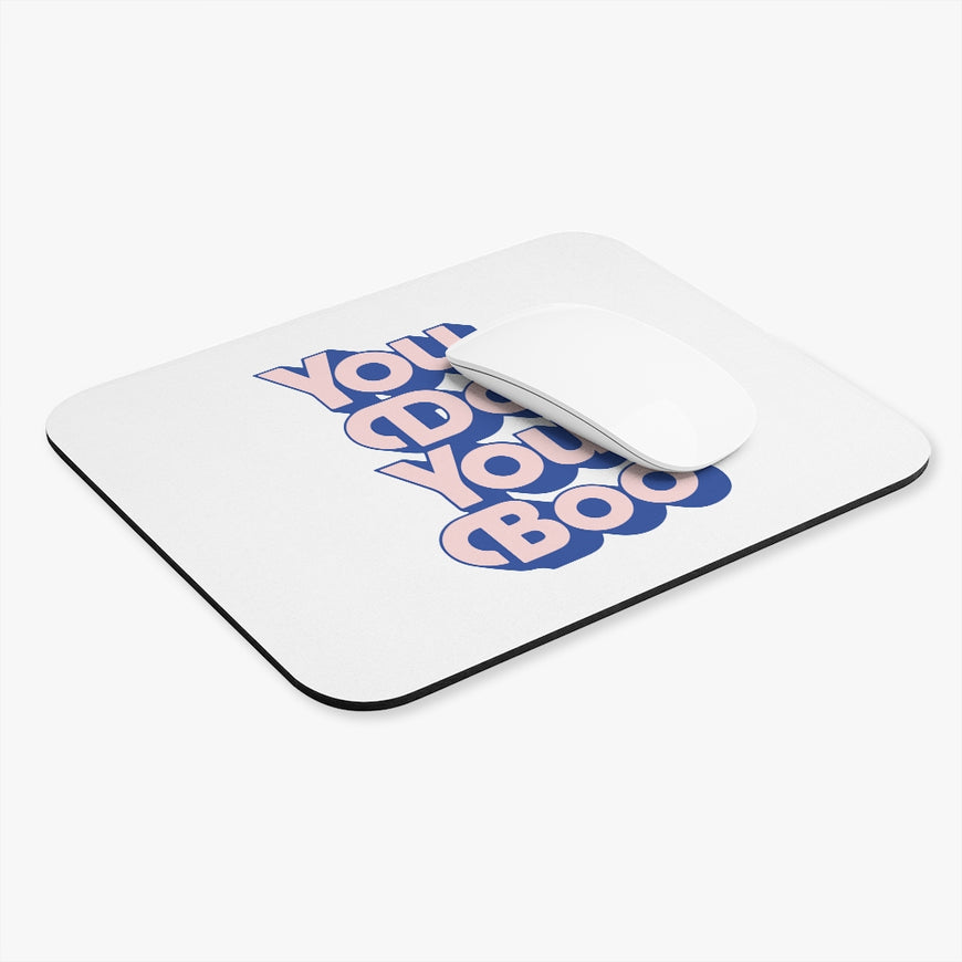 You Do You Motivational Mouse Pad