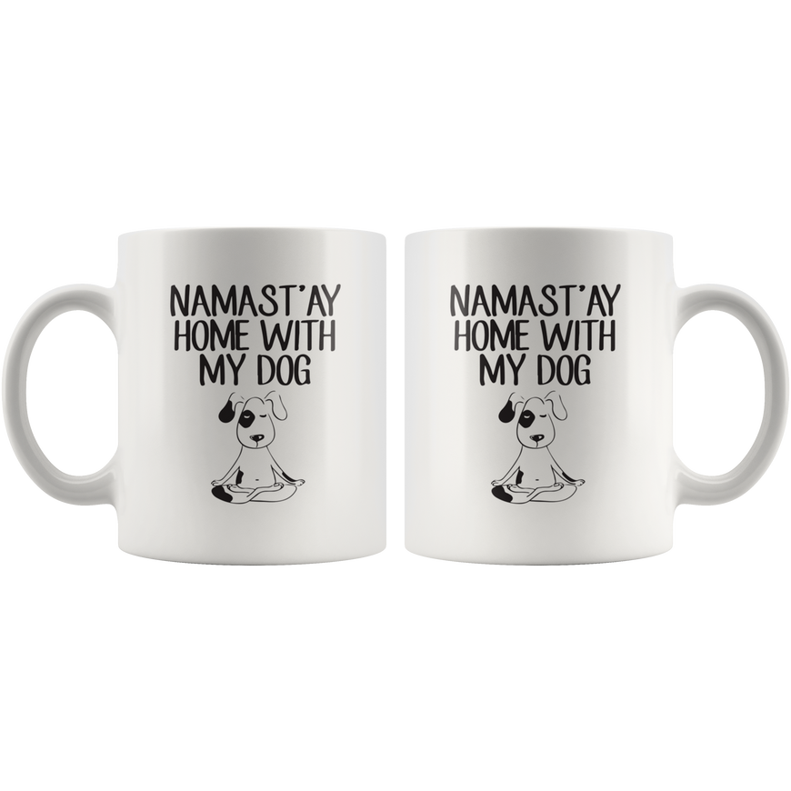 Namast'ay Home With My Dog Coffee Mug