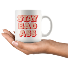 Stay Bad Ass Coffee Mug