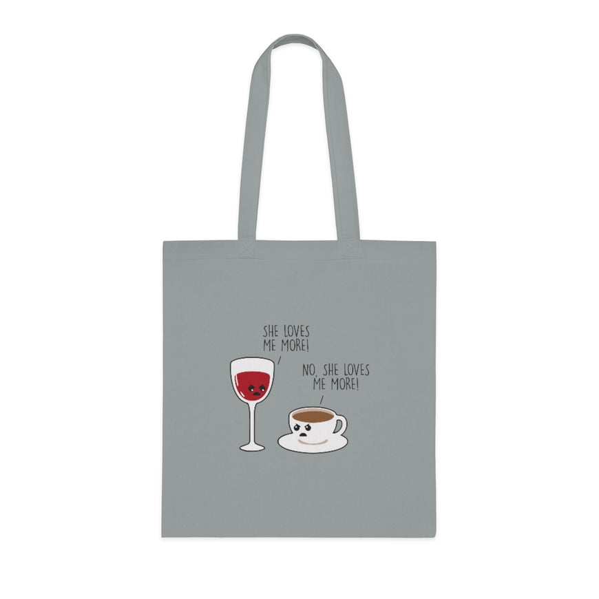 She Loves Me More Tote Bag