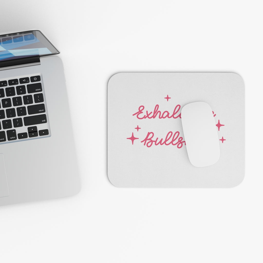 Exhale The BS Motivational Mouse Pad