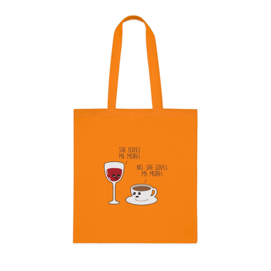 She Loves Me More Tote Bag